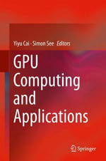 GPU Computing and Applications : Engineering (R0) - Yiyu Cai