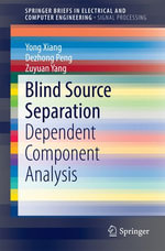 Blind Source Separation : Dependent Component Analysis - Yong Xiang