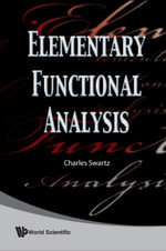 Elementary Functional Analysis - Charles Swartz