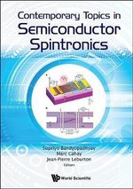 Contemporary Topics In Semiconductor Spintronics - Jean-pierre  Leburton