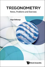 Trigonometry : Notes, Problems and Exercises - Roger Delbourgo