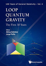 Loop Quantum Gravity : The First 30 Years - Abhay Ashtekar
