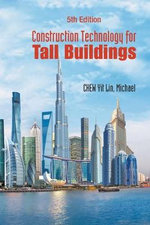 CONSTRUCT TECH TALL BLDG (5TH ED) - CHEW MICHAEL YIT LIN