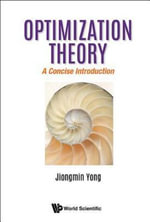 Optimization Theory : A Concise Introduction - YONG JIONGMIN
