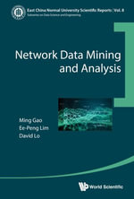 Network Data Mining And Analysis : East China Normal University Scientific Reports : Book 8 - Ming Gao