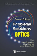 Problems And Solutions On Optics : Second Edition - Choy Heng  Lai