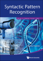 Syntactic Pattern Recognition : Series In Computer Vision : Book 6 - Mariusz Flasinski
