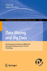 Data Mining and Big Data : 4th International Conference, DMBD 2019, Chiang Mai, Thailand, July 26-30, 2019, Proceedings - Ying Tan