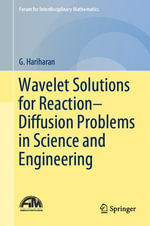 Wavelet Solutions for Reaction-Diffusion Problems in Science and Engineering : Mathematics and Statistics (R0) - G. Hariharan