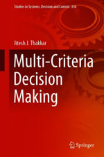 Multi-Criteria Decision Making : Engineering (R0) - Jitesh J. Thakkar