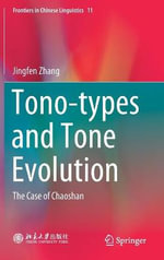 Tono-types and Tone Evolution : The Case of Chaoshan - Jingfen Zhang