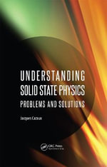 Understanding Solid State Physics : Problems and Solutions - Jacques Cazaux