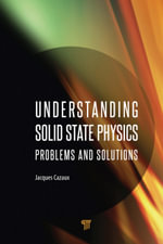 Understanding Solid State Physics : Problems and Solutions - Jacques Cazaux