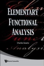 ELEMENTARY FUNCTIONAL ANALYSIS - SWARTZ CHARLES