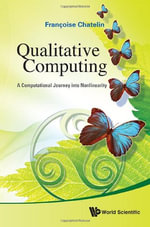 Qualitative Computing : A Computational Journey Into Nonlinearity - CHATELIN FRANCOISE
