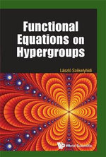 FUNCTIONAL EQUATIONS ON HYPERGROUPS - SZEKELYHIDI LASZLO