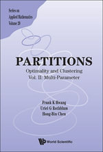 Partitions : Optimality and Clustering Vol II: Multi-Parameter - Frank Kwang-ming Hwang