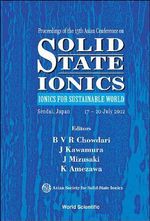 Solid State Ionics : Ionics For Sustainable World - Proceedings Of The 13th Asian Conference - B V R  Chowdari
