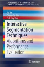 Interactive Segmentation Techniques : Algorithms and Performance Evaluation - Jia He