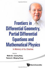 FRONTIER IN DIFF GEOMETRY, PARTIAL DIFF EQUATIONS & MATH PHY : In Memory Of Gu Chaohao - Jiaxing  Hong