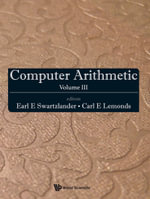Computer Arithmetic : Volume III - Earl E Swartzlander