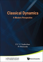 Classical Dynamics : A Modern Perspective - N Mukunda