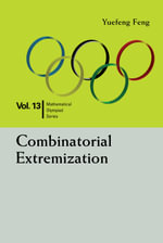 Combinatorial Extremization : In Mathematical Olympiad and Competitions - Yuefeng Feng