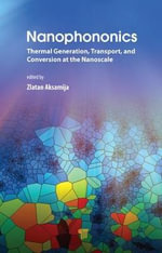 Nanophononics : Thermal Generation, Transport, and Conversion at the Nanoscale - Zlatan  Aksamija