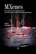 MXenes : From Discovery to Applications of Two-Dimensional Metal Carbides and Nitrides - Yury Gogotsi