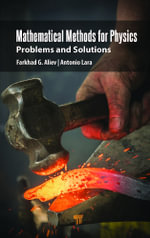 Mathematical Methods for Physics : Problems and Solutions - Farkhad G. Aliev
