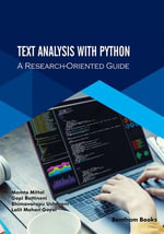 Text Analysis with Python : A Research-Oriented Guide - Mamta Mittal