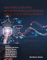 Machine Learning Methods for Engineering Application Development - Prasad Lokulwar