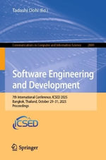 Software Engineering and Development : 7th International Conference, ICSED 2025, Bangkok, Thailand, October 29-31, 2025, Proceedings - Tadashi Dohi