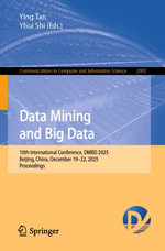 Data Mining and Big Data : 10th International Conference, DMBD 2025, Beijing, China, December 19-22, 2025, Proceedings - Ying Tan