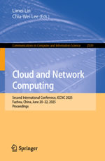 Cloud and Network Computing : Second International Conference, ICCNC 2025, Fuzhou, China, June 20-22, 2025, Proceedings - Limei Lin