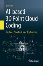 AI-based 3D Point Cloud Coding : Methods, Standards, and Applications - Wei Gao