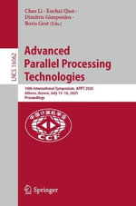 Advanced Parallel Processing Technologies : 16th International Symposium, APPT 2025, Athens, Greece, July 13-16, 2025, Proceedings - Chao Li