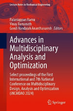 Advances in Multidisciplinary Analysis and Optimization : Select Proceedings of the First International and 7th National Conference on Multidisciplinary Design, Analysis and Optimization (Incmdao 2024) - Palaniappan Ramu