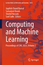 Computing and Machine Learning : Proceedings of CML 2025, Volume 2 - Jagdish Chand Bansal