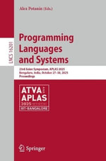Programming Languages and Systems : 23rd Asian Symposium, APLAS 2025, Bengaluru, India, October 27-30, 2025, Proceedings - Alex Potanin