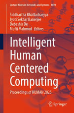 Intelligent Human Centered Computing : Proceedings of HUMAN 2025 - Siddhartha Bhattacharyya