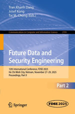 Future Data and Security Engineering : 12th International Conference, FDSE 2025, Ho Chi Minh City, Vietnam, November 27-29, 2025, Proceedings, Part II - Tran Khanh Dang