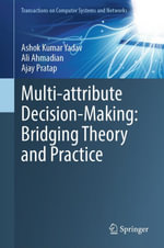 Multi-Attribute Decision-Making : Bridging Theory and Practice - Ashok Kumar Yadav