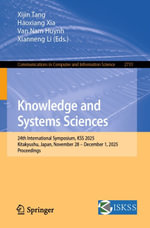 Knowledge and Systems Sciences : 24th International Symposium, KSS 2025, Kitakyushu, Japan, November 28 - December 1, 2025, Proceedings - Xijin Tang