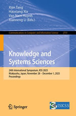 Knowledge and Systems Sciences : 24th International Symposium, KSS 2025, Kitakyushu, Japan, November 28 - December 1, 2025, Proceedings - Xijin Tang