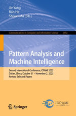 Pattern Analysis and Machine Intelligence : Second International Conference, ICPAMI 2025, Dalian, China, October 31 - November 2, 2025, Revised Selected Papers - Jie Yang
