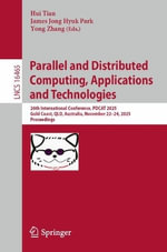 Parallel and Distributed Computing, Applications and Technologies : 26th International Conference, PDCAT 2025, Gold Coast, QLD, Australia, November 22-24, 2025, Proceedings - Hui Tian