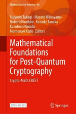 Mathematical Foundations for Post-Quantum Cryptography : Crypto-Math CREST - Tsuyoshi Takagi