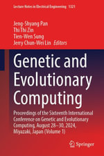Genetic and Evolutionary Computing : Proceedings of the Sixteenth International Conference on Genetic and Evolutionary Computing, August 28-30, 2024, Miyazaki, Japan (Volume 1) - Jeng-Shyang Pan