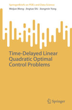 Time-Delayed Linear Quadratic Optimal Control Problems : Mathematics and Statistics (R0) - Weijun Meng